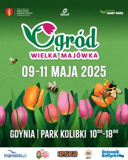 Ogród & Wielka Majówka. Targi, kiermasz, piknik
