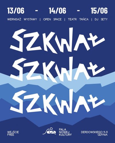 SZKWAŁ 2025 – trzy dni sztuki, ruchu i wspólnoty