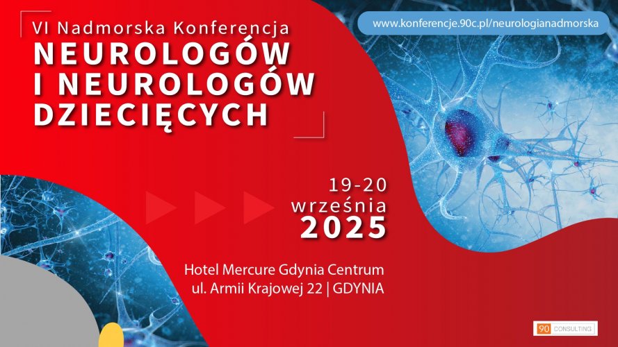  VI Nadmorska Konferencja Neurologów i Neurologów Dziecięcych