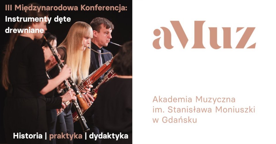 III Międzynarodowa Konferencja: Instrumenty dęte drewniane. Historia | praktyka | dydaktyka