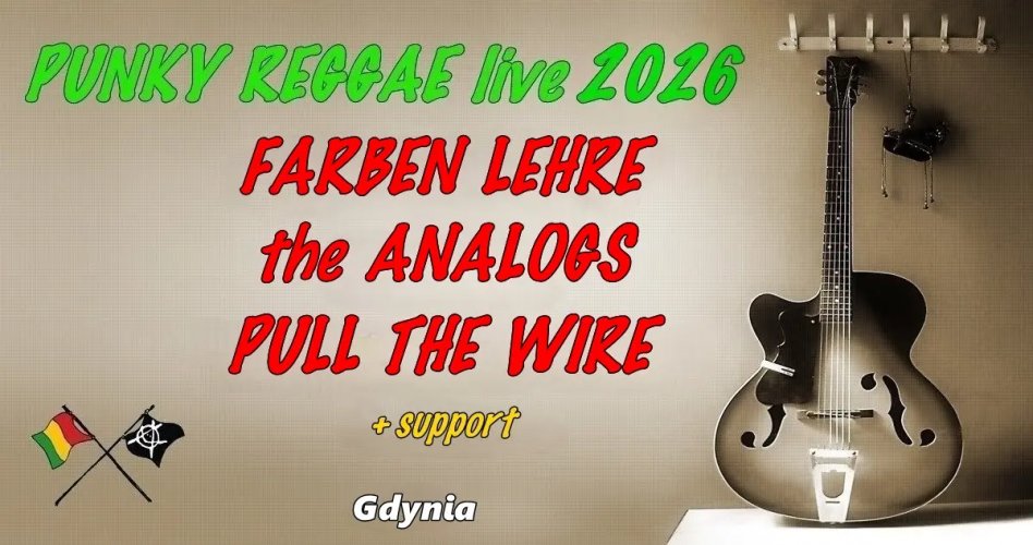 Punky Reggae Live 2026: Farben Lehre, The Anaglos, Pull the Wire