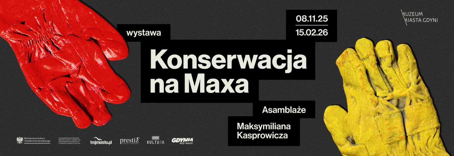 „Konserwacja na Maxa. Asamblaże Maksymiliana Kasprowicza” – oprowadzanie kuratorskie po wystawie
