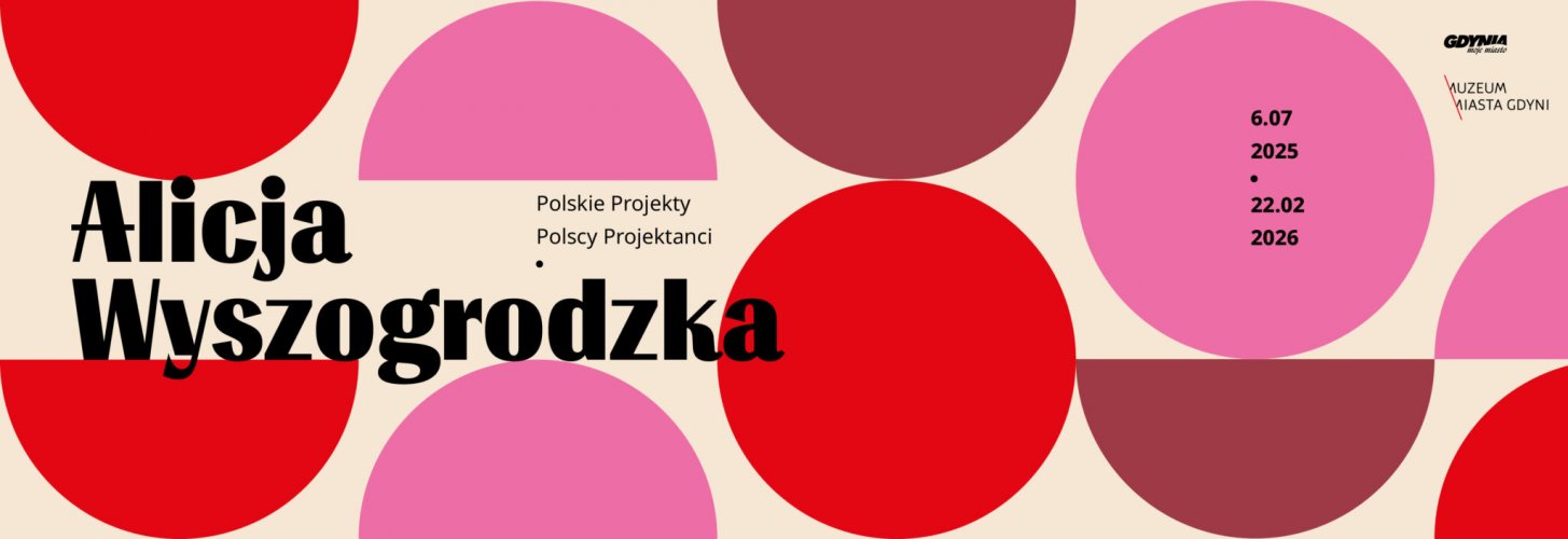 „Alicja Wyszogrodzka. Polskie Projekty Polscy Projektanci” – wernisaż wystawy