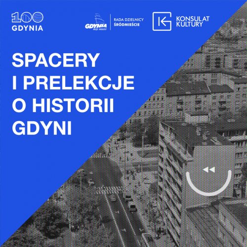 Spacery i prelekcje o historii Gdyni z Radą Dzielnicy Śródmieście