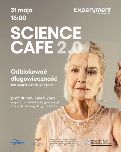 SCIENCE CAFE 2.0. Odblokować długowieczność. Jak nauka przedłuża życie?