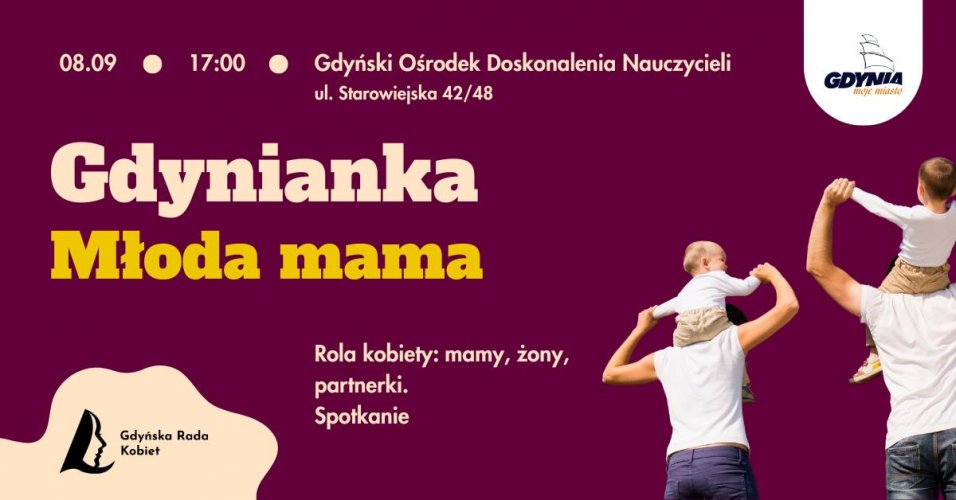 Spotkanie „Gdynianka: Młoda mama. Rola kobiety: mamy, żony, partnerki”
