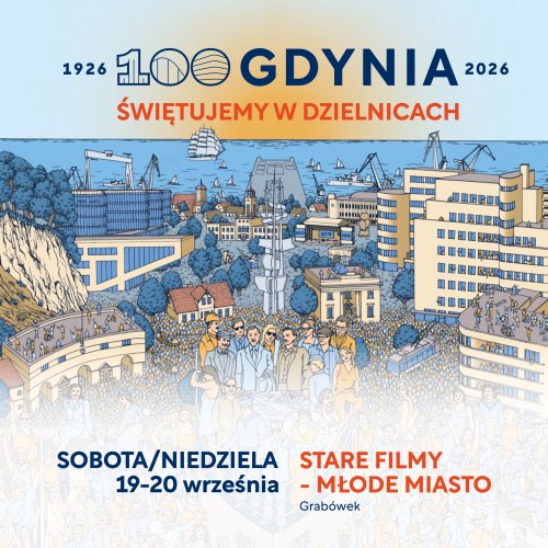 „Stare Filmy - Młode Miasto” – przegląd filmów na 100-lecie Gdyni i dzielnicy Grabówek