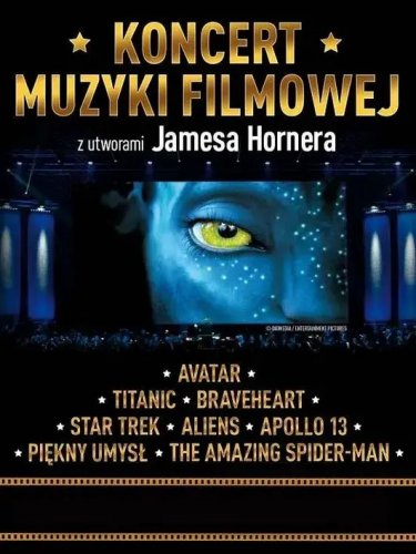  Koncert Muzyki Filmowej z utworami Jamesa Hornera