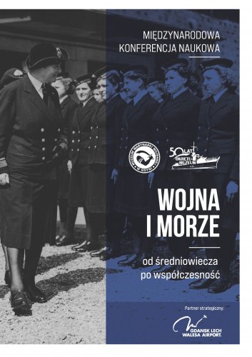 Międzynarodowa Konferencja Naukowa „Wojna i Morze – od średniowiecza po współczesność”