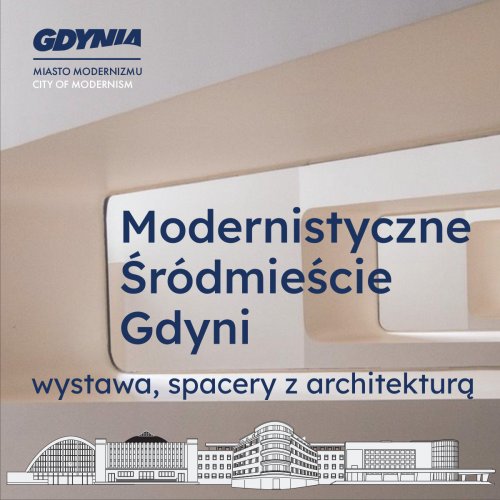 Modernistyczne Śródmieście Gdyni zaprasza na spacery i wystawę (mat. prasowe)