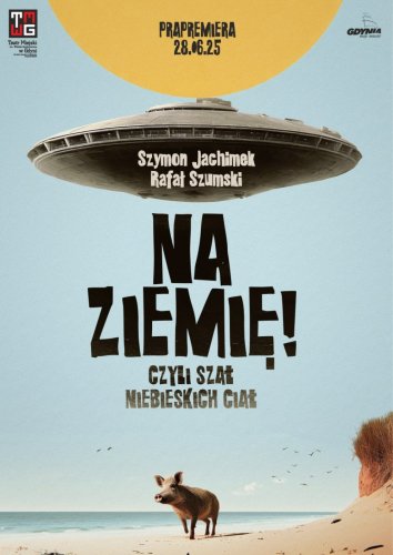 Na Ziemię! Czyli szał niebieskich ciał