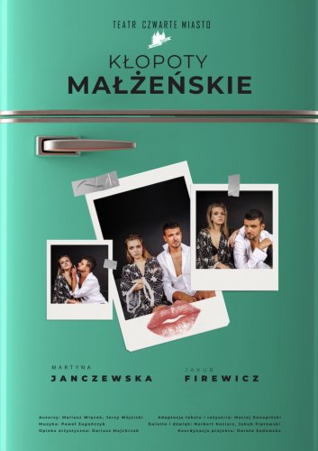 „Kłopoty małżeńskie”. Spektakl impresaryjny Teatru Czwarte Miasto