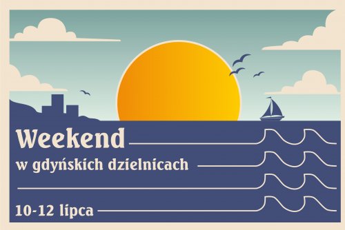 Weekend w gdyńskich dzielnicach. 10-12 lipca 2026 r.