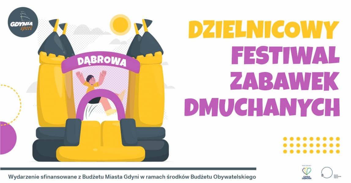 Plakat reklamujący Dzielnicowy Festiwal Zabawek Dmuchanych na Dąbrowie, narysowane dmuchane zabawki