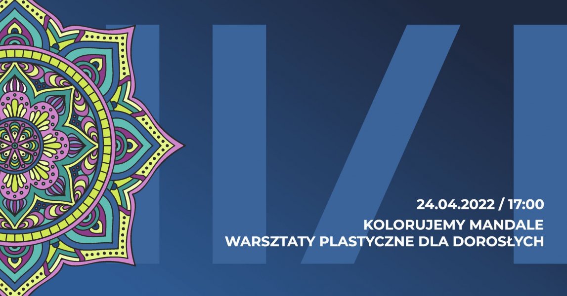 Kolorujemy Mandale - warsztaty plastyczne dla dorosłych