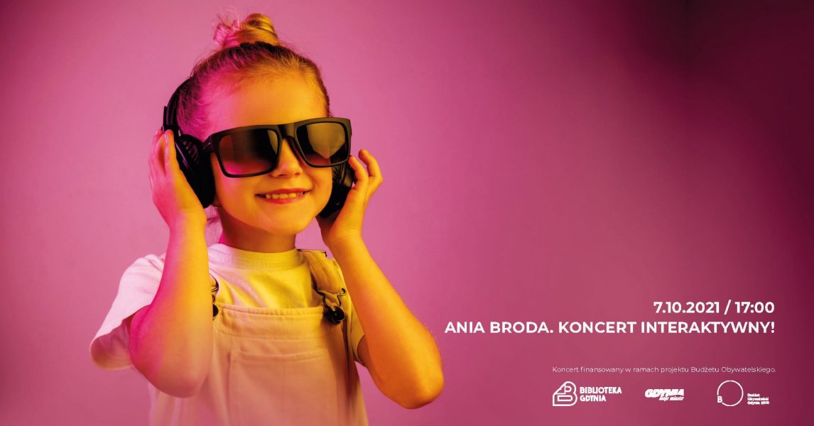 Ania Broda. Koncert interaktywny