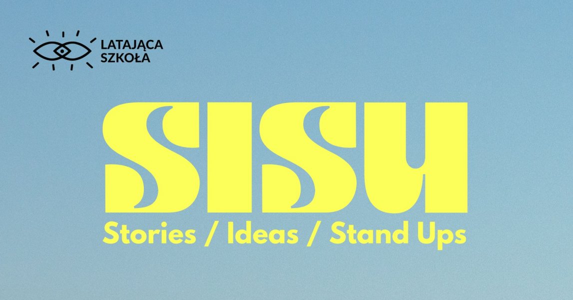 SISU – Stories / Ideas / Stand Ups