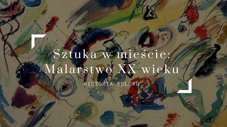 Sztuka w mieście: Malarstwo XX wieku – historia koloru // mat. facebook.com/muzeummiastagdyni