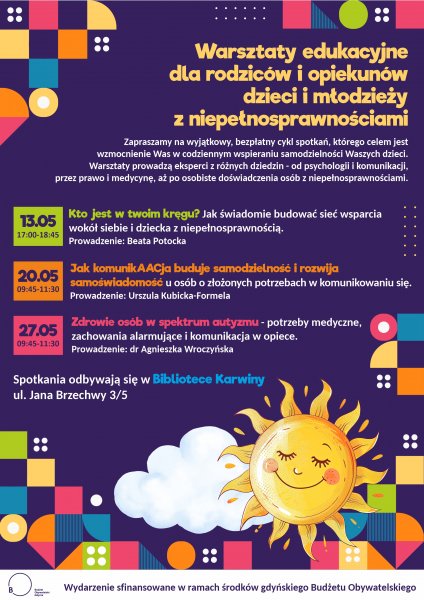Kolorowy plakat ze słonkiem i chmurką promujacy warsztaty edukacyjne dla rodziców dzieci i młodzieży z niepełnosprawnościami na Karwinach. 