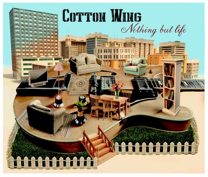 Cotton Wing – Nothing but life
