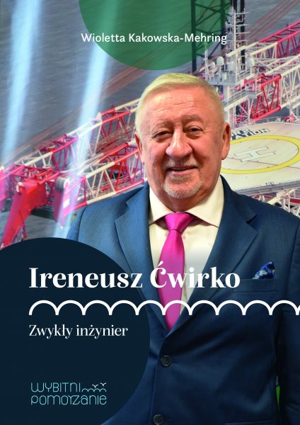 Promocja książki z cyklu Wybitni Pomorzanie: „Ireneusz Ćwirko. Zwykły inżynier”