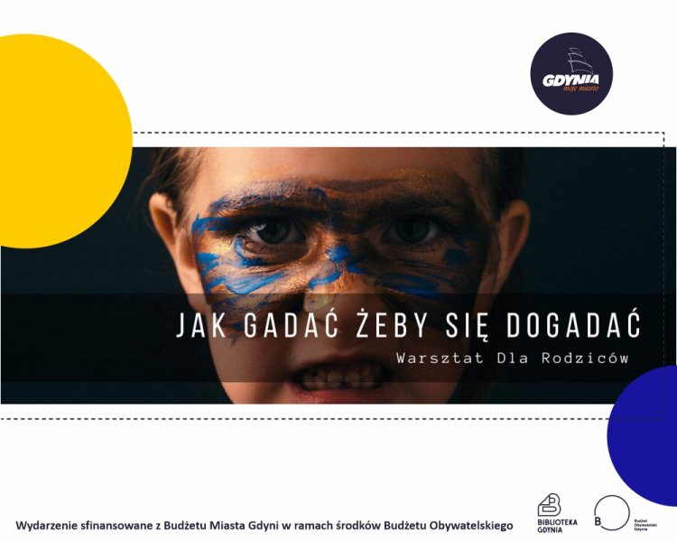 Grafika promocyjna wydarzenia Jak gadać, żeby się dogadać. Dziecko z nałożoną na twarz niebieską farbą