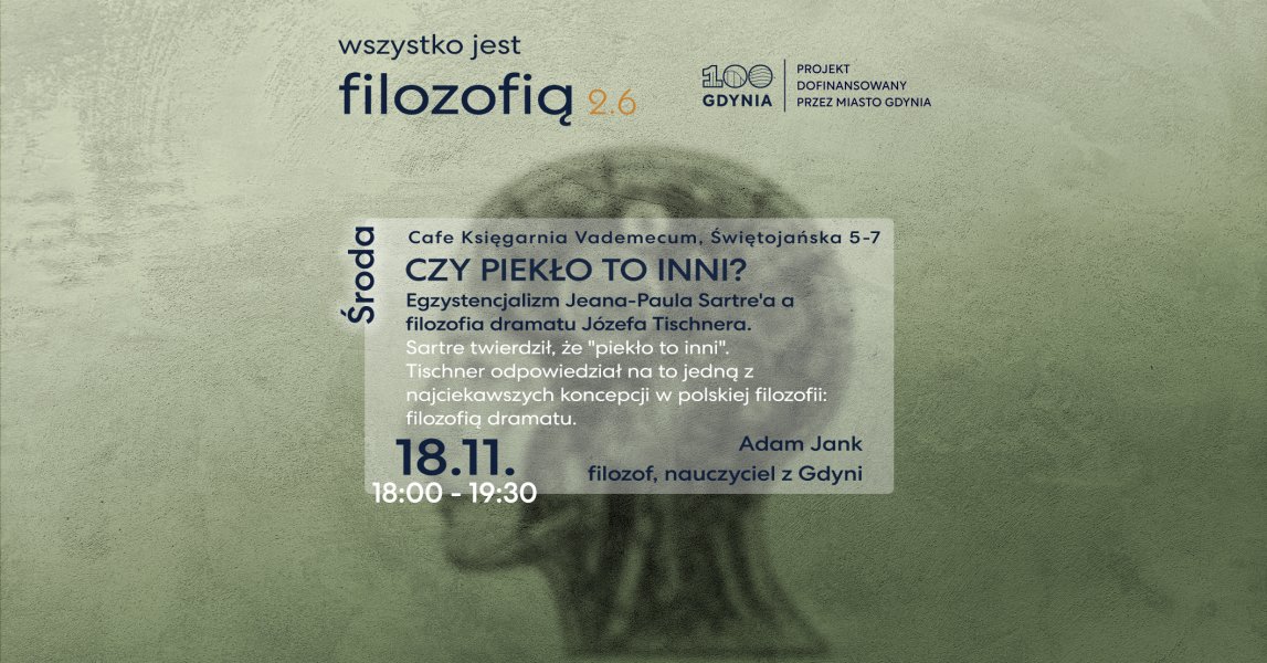 Wszystko jest filozofią 2.6 | Czy piekło to inni?