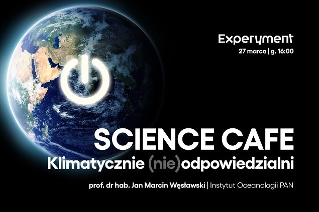 Science Cafe. Klimatycznie (nie)odpowiedzialni