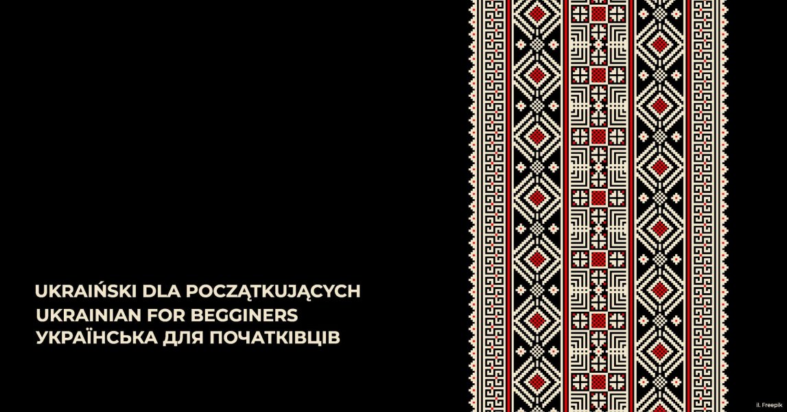 Ukraiński dla początkujących/ Ukrainian for begginers/ Українська для початківців