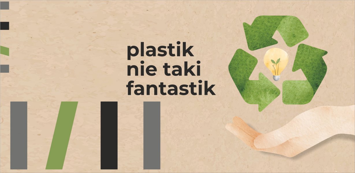 Wykład: Plastik nie taki fantastik 