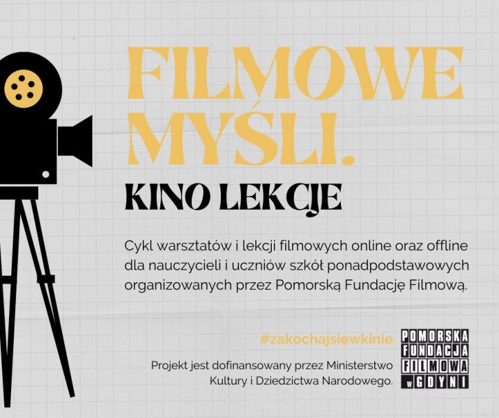 „Filmowe myśli. Kino lekcje”. Nowy cykl lekcji dla młodzieży oraz webinariów dla nauczycieli