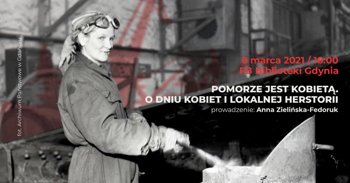 Plakat promujący wydarzenie Pomorze jest kobietą. O dniu kobiet i lokalnej herstoii. Na fotografii: kobieta podczas pracy fizycznej.