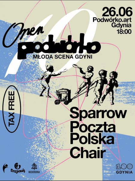 Open Podwórko vol. 10 - młoda scena Gdyni | Chair, Poczta Polska, Sparrow