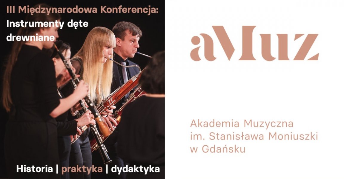 III Międzynarodowa Konferencja: Instrumenty dęte drewniane. Historia | praktyka | dydaktyka