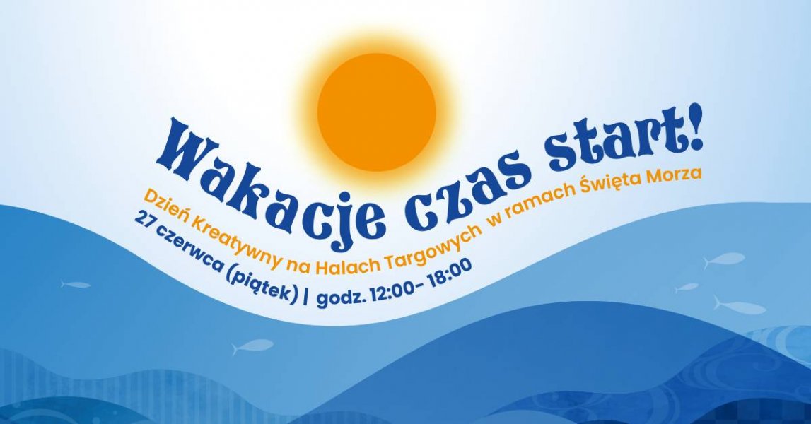 Hale Targowe zapraszają na Dzień Kreatywny w ramach Święta Morza (mat. prasowe)