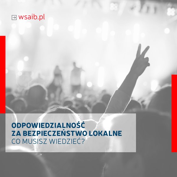 „Odpowiedzialność za bezpieczeństwo lokalne - Co musisz wiedzieć?”