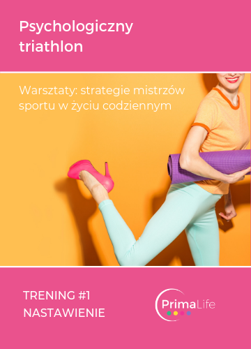 Warsztaty: psychologiczny triathlon, czyli strategie mistrzów sportu w życiu codziennym. 