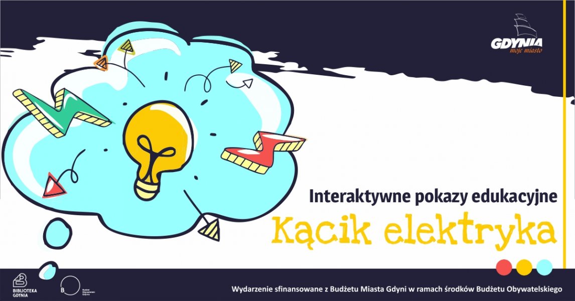 „Kącik elektryka” - interaktywne pokazy edukacyjne
