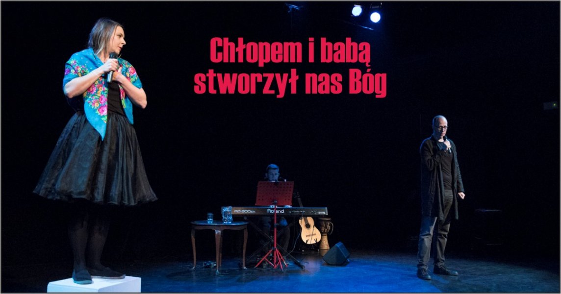 Chłopem i babą stworzył nas Bóg – koncert komediowo-romantyczny