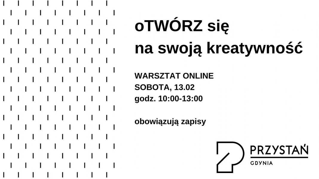 oTWÓRZ się na swoją kreatywność 13.02.2021