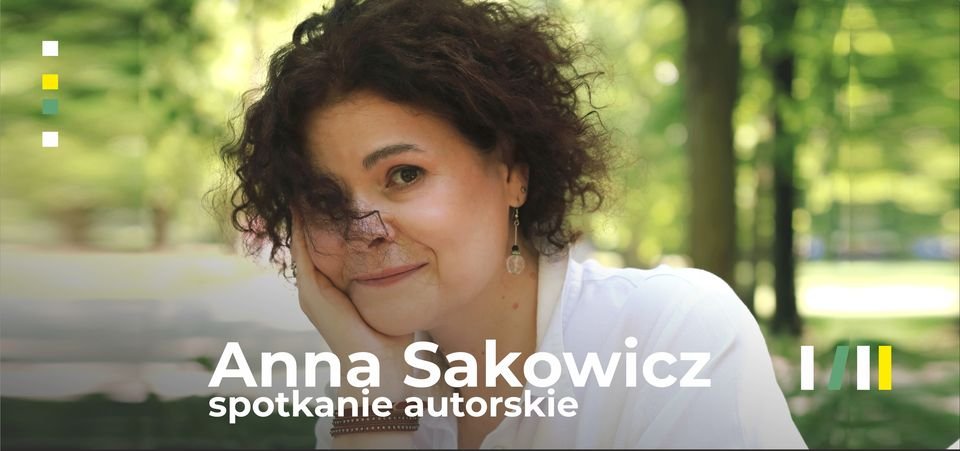 Anna Sakowicz - spotkanie autorskie