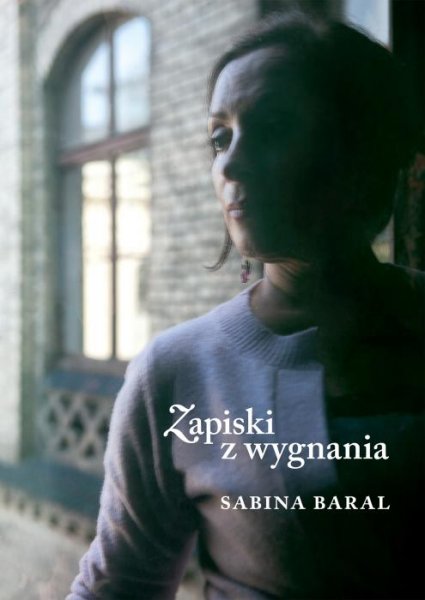 Sabina Baral - Zapiski z wygnania (okładka książki)