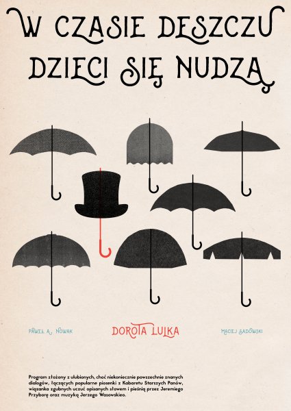 Plakat promujący spektakl „W czasie deszczu dzieci się nudzą” - Piosenki Kabaretu Starszych Panów