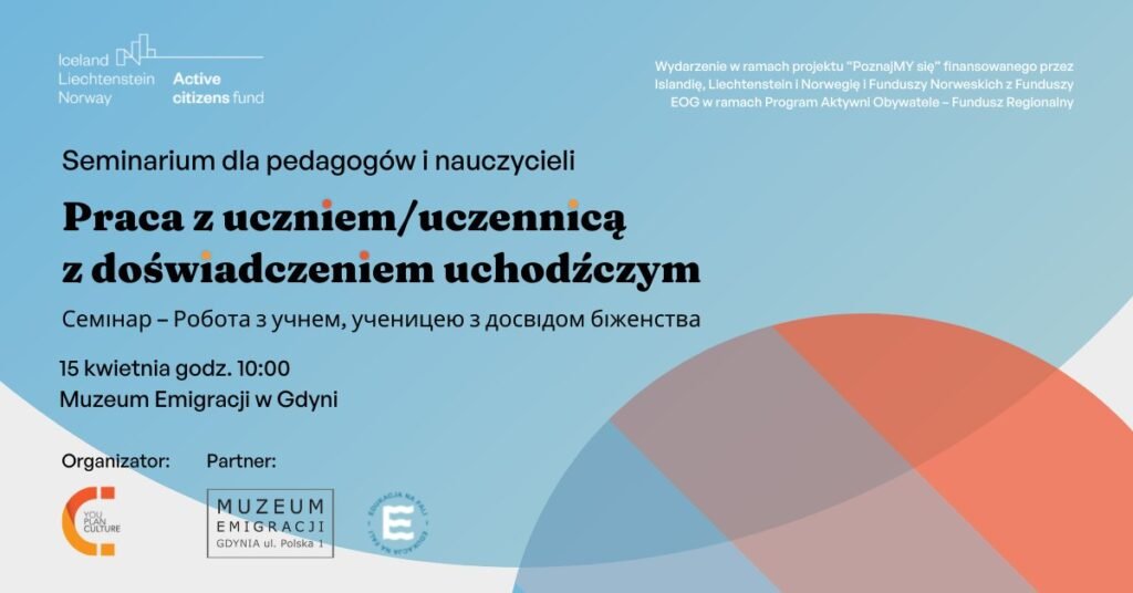 Seminarium dla pedagogów i nauczycieli: Praca z uczniem/uczennicą z doświadczeniem uchodźczym