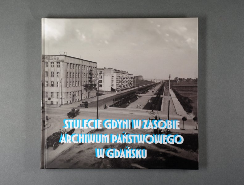 Spotkanie autorskie wokół książki: Stulecie Gdyni w zasobie Archiwum Państwowego w Gdańsku