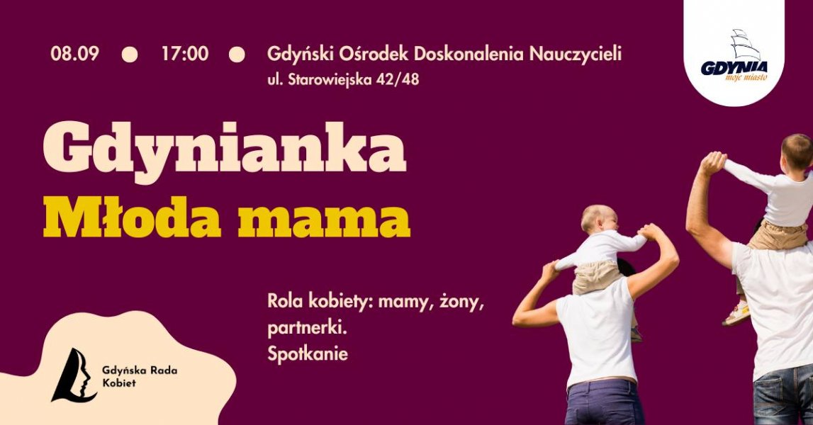Spotkanie „Gdynianka: Młoda mama. Rola kobiety: mamy, żony, partnerki”