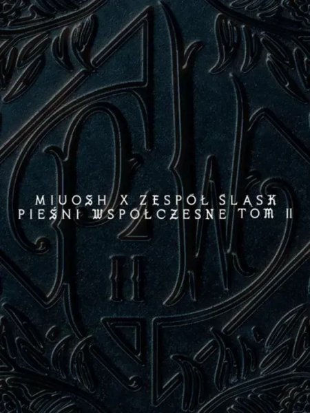 MIUOSH x Zespół Śląsk: Pieśni Współczesne II