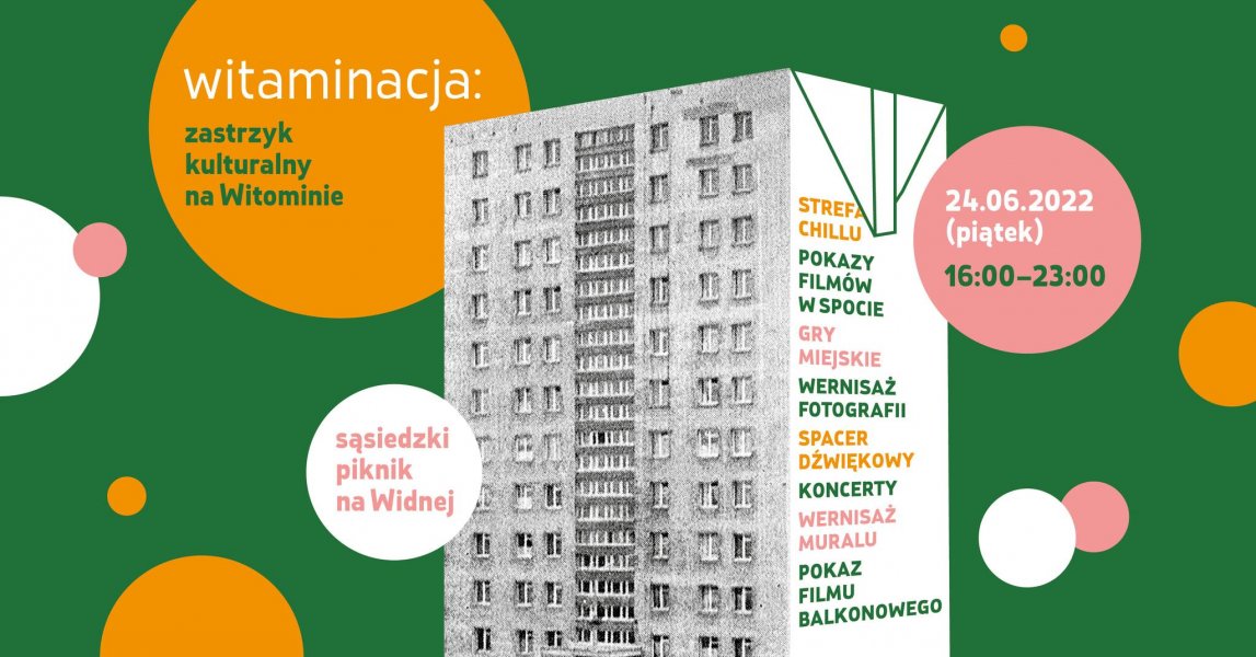 Witaminacja: zastrzyk kulturalny na Witominie | sąsiedzki piknik na Widnej