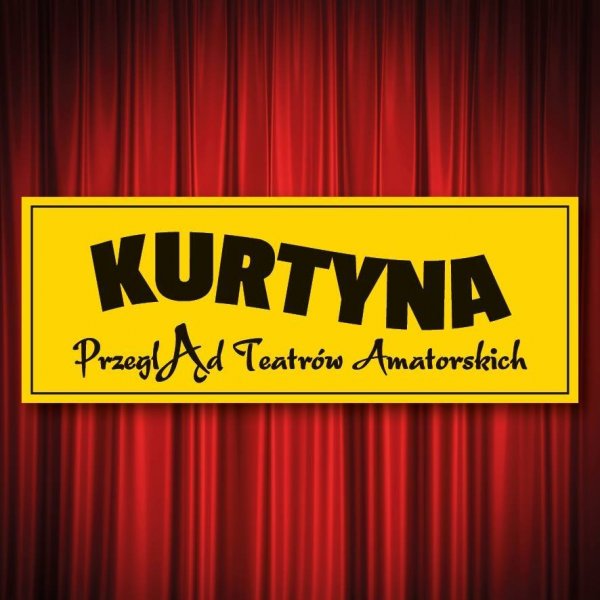 Przegląd Teatrów Amatorskich Kurtyna 