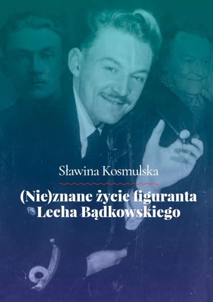 (Nie)znane życie figuranta Lecha Bądkowskiego 29.01.2020